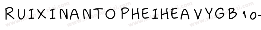 RUIXINANTOPHEIHEAVYGB10字体转换