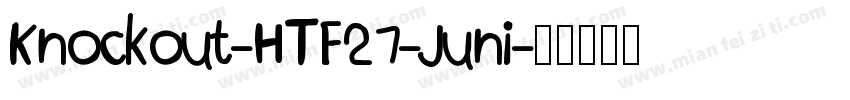 Knockout-HTF27-Juni字体转换