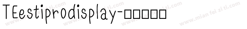 TEestiprodisplay字体转换
