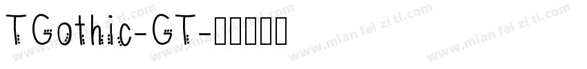 TGothic-GT字体转换