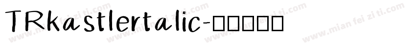 TRkastlertalic字体转换