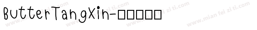 ButterTangXin字体转换