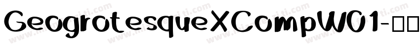 GeogrotesqueXCompW01字体转换