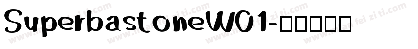 SuperbastoneW01字体转换