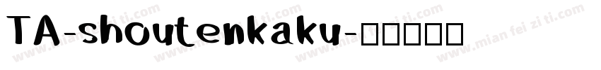 TA-shoutenkaku字体转换