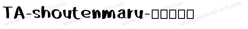 TA-shoutenmaru字体转换