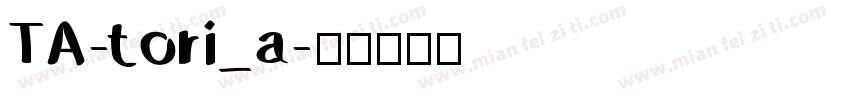 TA-tori_a字体转换