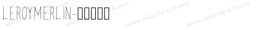 LEROYMERLIN字体转换