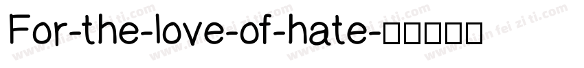 For-the-love-of-hate字体转换
