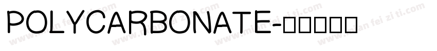 POLYCARBONATE字体转换