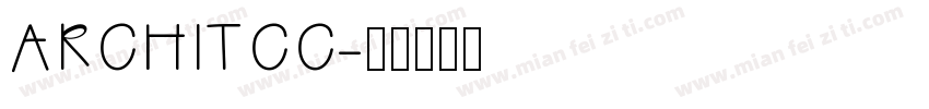 ARCHITCC字体转换