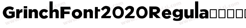 GrinchFont2020Regula字体转换