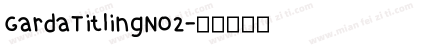 GardaTitlingN02字体转换