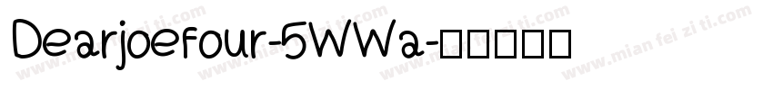 Dearjoefour-5WWa字体转换