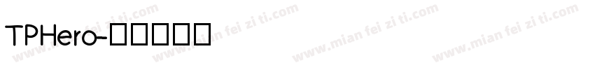 TPHero字体转换