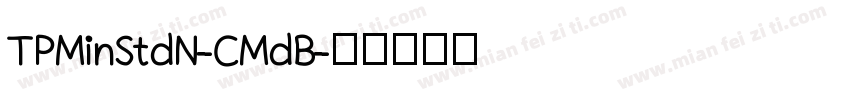 TPMinStdN-CMdB字体转换