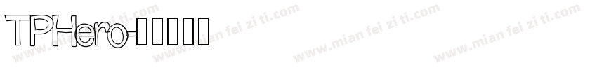 TPHero字体转换