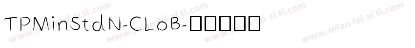 TPMinStdN-CLoB字体转换