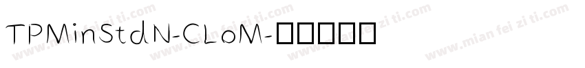 TPMinStdN-CLoM字体转换