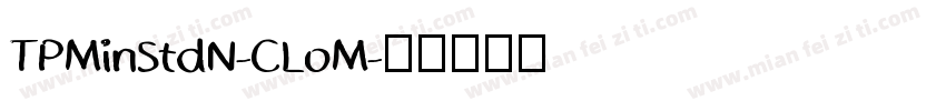 TPMinStdN-CLoM字体转换