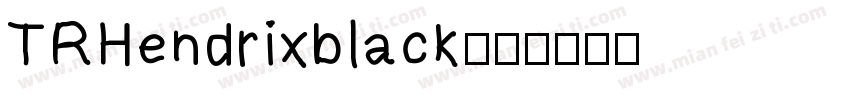 TRHendrixblack字体转换
