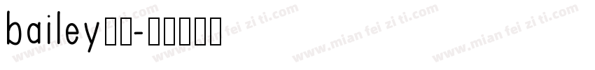 bailey普通字体转换