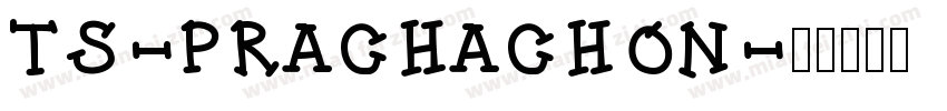 TS-PRACHACHON字体转换