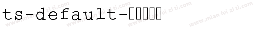 ts-default字体转换
