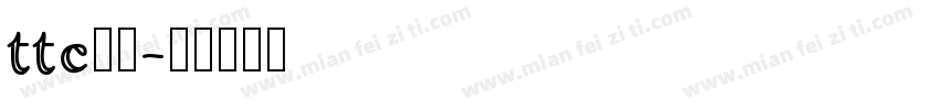 ttc字体字体转换