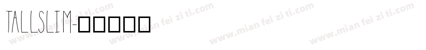 TALLSLIM字体转换