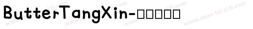 ButterTangXin字体转换
