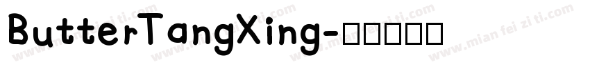 ButterTangXing字体转换