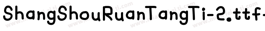 ShangShouRuanTangTi-2.ttf字体转换