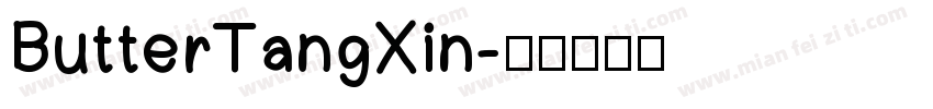 ButterTangXin字体转换