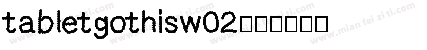 tabletgothisw02字体转换
