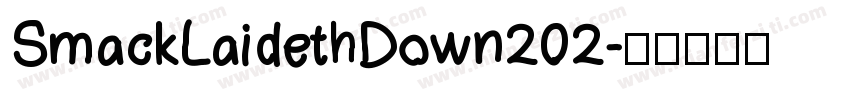 SmackLaidethDown202字体转换