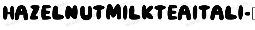 HazelnutMilkTeaItali字体转换