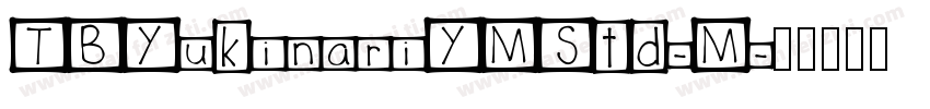 TBYukinariYMStd-M字体转换
