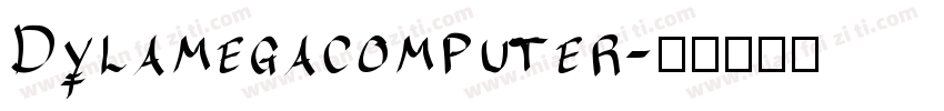 Dylamegacomputer字体转换