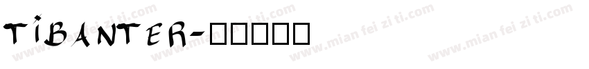 tibanter字体转换