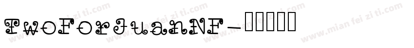 TwoForJuanNF字体转换