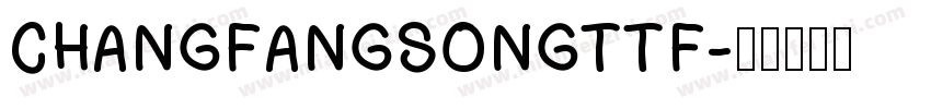 CHANGFANGSONGTTF字体转换