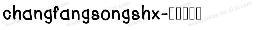 changfangsongshx字体转换
