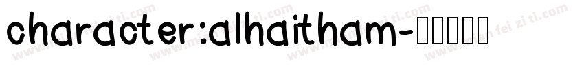 character:alhaitham字体转换