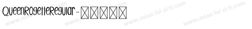 QueenRogetteRegular字体转换