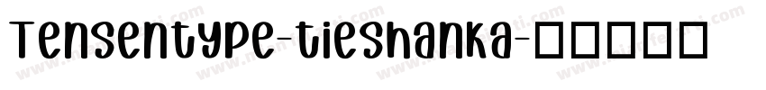 Tensentype-tieshanka字体转换