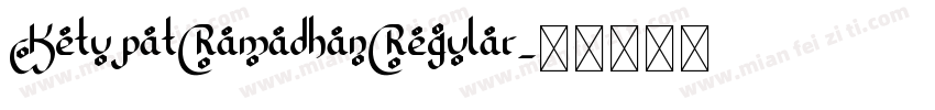 KetupatRamadhanRegular字体转换