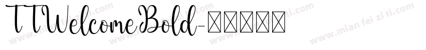 TTWelcomeBold字体转换