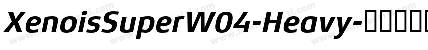 XenoisSuperW04-Heavy字体转换