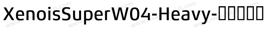 XenoisSuperW04-Heavy字体转换